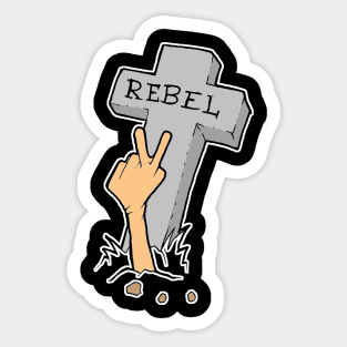rebel to the death Sticker
